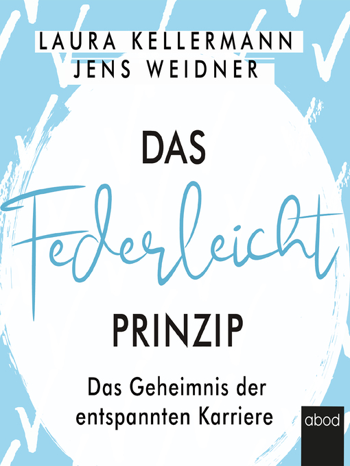 Titeldetails für Das Federleicht-Prinzip nach Laura Kellermann - Verfügbar